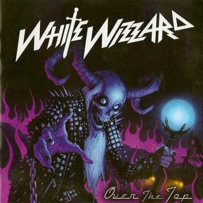 White Wizzard: "Over The Top" – 2010